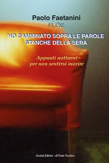Ho camminato sopra le parole stanche della sera. Appunti notturni per non sentirsi morire Ultima Occasione