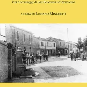 Nuova Collezione Il cocomero nel pozzo. Vita e personaggi di San Pancrazio nel Novecento