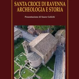 Santa Croce di Ravenna. Archeologia e storia Professionale