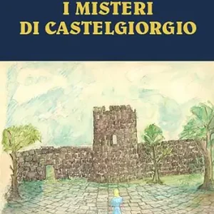 I misteri di Castelgiorgio Must-Have