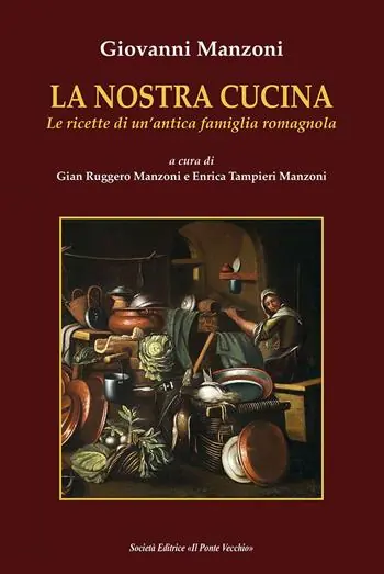 Ordina Subito La nostra cucina. Le ricette di un‘antica famiglia romagnola