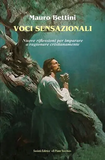 Promozione Voci sensazionali. Nuove riflessioni per imparare a ragionare cristianamente