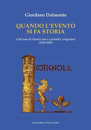 Vendita Finale Quando la cronaca si fa storia. Cent‘anni di numeri unici e periodici cotignolesi (1920-2020)