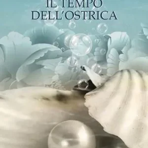 Vendita Finale Il tempo dell‘ostrica