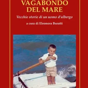 Nuova Collezione Vagabondo del mare. Vecchie storie di un uomo d‘albergo