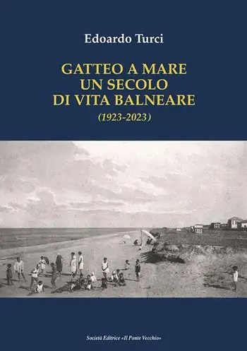 Prezzo Scontato Gatteo a Mare. Un secolo di vita balneare (1923-2023)