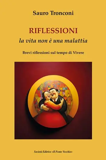 Riflessioni. La vita non è una malattia. Brevi riflessioni sul tempo di vivere Non Perdere