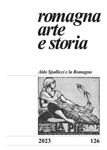 Romagna. Arte e storia (2023). Vol. 126 Aldo Spallicci e la Romagna Prezzo Conveniente