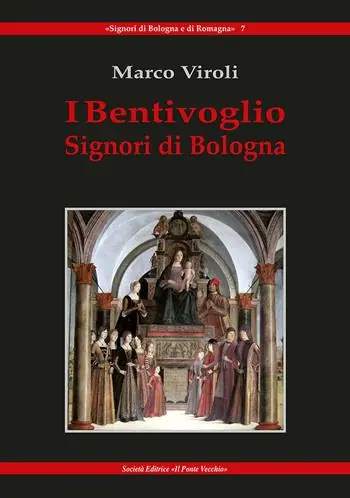 I Bentivoglio. Signori di Bologna Super Prezzo
