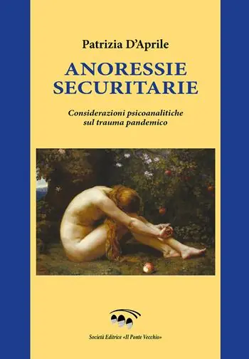 Offerta Lampo Annoressie securitarie. Considerazioni psicoanalitiche sul trauma pandemico