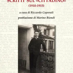Esclusivo Renato Serra. Scritti sul «Cittadino»