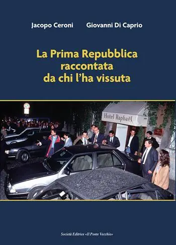 La Prima Repubblica raccontata da chi l‘ha vissuta Nuovo Arrivo