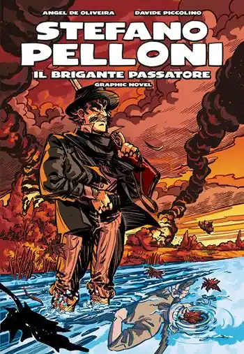 Stefano Pelloni. Il brigante Passatore Acquista Ora
