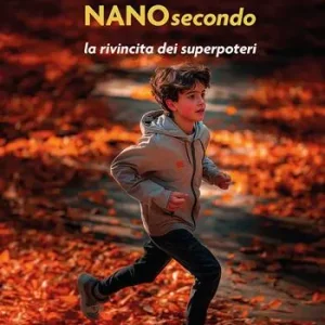 Nanosecondo. La rivincita dei superpoteri Offerta Speciale