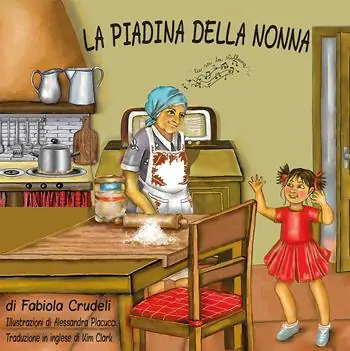 Prezzo Ridotto La piadina della nonna. Ediz. italiana e inglese