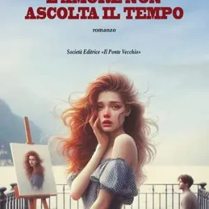L‘amore non ascolta il tempo Compra Adesso