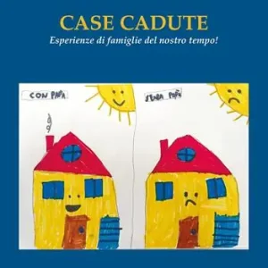 Di Tendenza Case perdute. Esperienze di famiglie del nostro tempo!