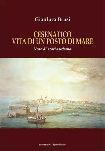 Cesenatico vita di un posto di mare. Note di storia urbana Reso Gratuito