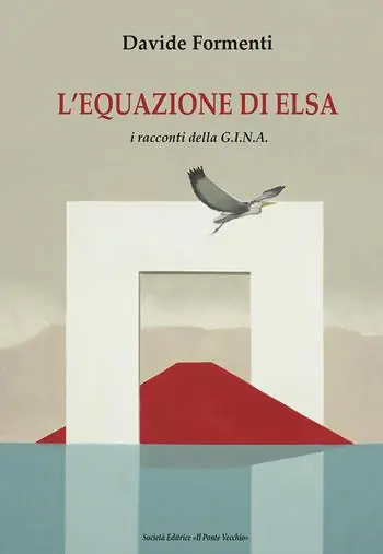L‘equazione di Elsa. I racconti della G.I.N.A. Vendita Finale