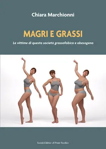 Super Prezzo Magri e grassi. Le vittime di questa società grassofobica e obesogena