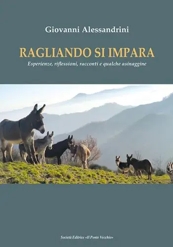 Ragliando si impara. Esperienze, riflessioni, racconti e qualche asinaggine Spedizione Espresso