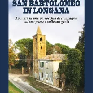 San Bartolomeo in Longana. Appunti su una parrocchia di campagna, sul suo paese e sulle sue genti Prezzo Di Fabbrica