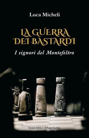 Promozione Esclusiva La guerra dei Bastardi. I signori del Montefeltro