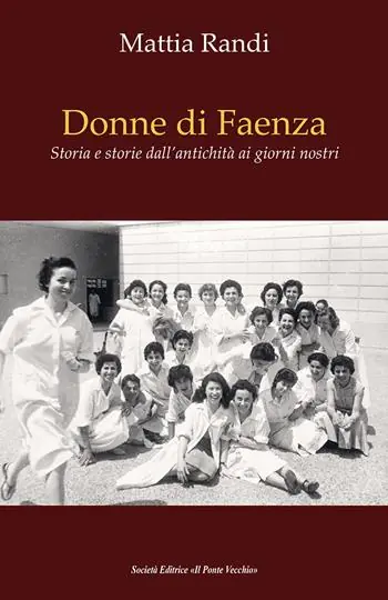 Donne di Faenza. Storia e storie dall‘antichità ai giorni nostri Spedizione Espresso