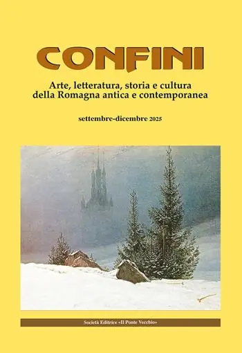 Confini. Arte, letteratura, storia e cultura della Romagna antica e contemporanea. Vol. 81 Pagamento Sicuro