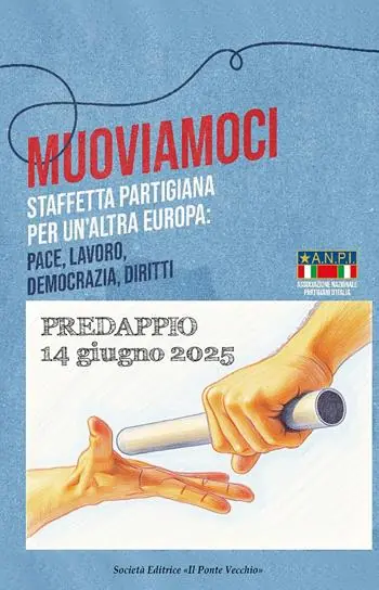 Muoviamoci. Staffetta partigiana per un‘altra Europa Super Prezzo