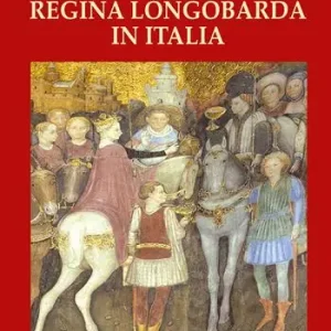 Solo Oggi Teodolina regina longobarda in Italia