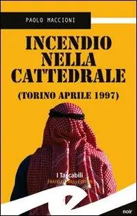 Consegna Rapida Incendio nella cattedrale. Torino, aprile 1997