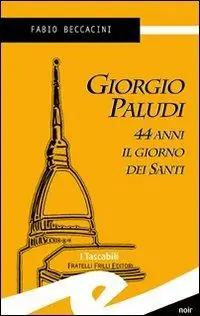 A Buon Prezzo Giorgio Paludi, 44 anni il giorno dei santi