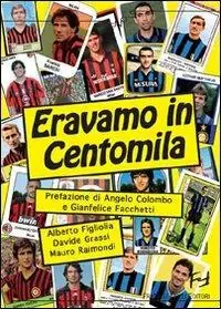 Pagamento Sicuro Eravamo in centomila. Un secolo di derby sotto la Madonnina