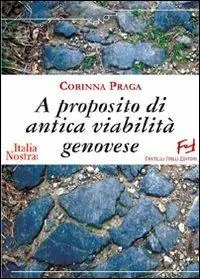 Solo Oggi A proposito di antica viabilità genovese