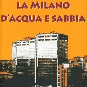 La Milano d‘acqua e sabbia Offerta Speciale
