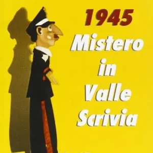 Promozione Esclusiva 1945. Mistero in Valle Scrivia