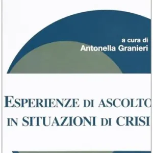 Esperienze di ascolto in situazioni di crisi Acquista Ora