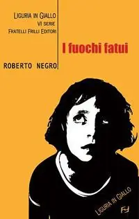 I fuochi fatui. Un‘indagine del commissario Scichilone Ultime Pezzi