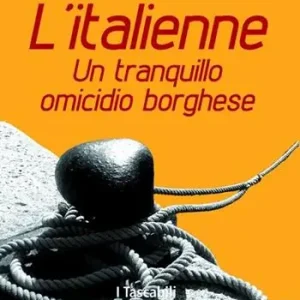 Promozione L‘italienne. Un tranquillo omicidio borghese