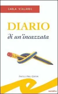 Diario di un‘incazzata Scelto Dai Clienti