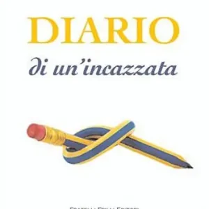Novità Diario di un‘incazzata