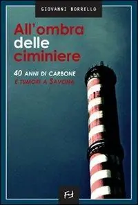 Saldi All‘ombra delle ciminiere. La centrale di Vado Ligure
