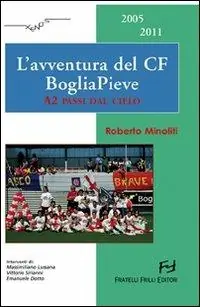 Compra Adesso L‘avventura del CF BogliaPieve. A2 passi dal cielo