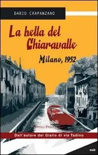 La bella del Chiaravalle. Milano, 1952 Bestseller