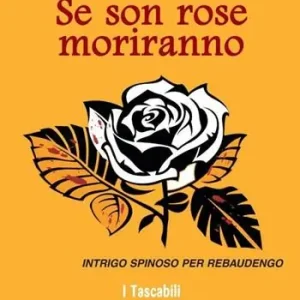 Di Tendenza Se son rose moriranno. Intrigo spinoso per Rebaudengo