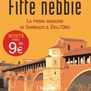 Soddisfatti O Rimborsati Fitte nebbie. La prima indagine di Sambuco & Dell‘Oro