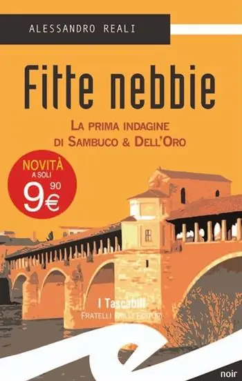 Soddisfatti O Rimborsati Fitte nebbie. La prima indagine di Sambuco & Dell‘Oro