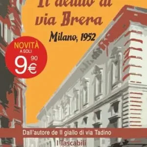 Il delitto di via Brera. Milano, 1952 Ultima Occasione