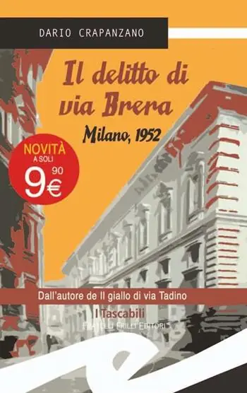 Il delitto di via Brera. Milano, 1952 Ultima Occasione